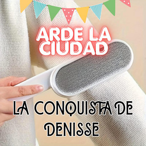 ARDE LA CIUDAD by LA CONQUISTA DE DENISSE