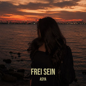 Frei Sein by Asya