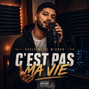 c'est pas ma vie by Soolking el mignon