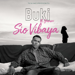 Sio Vibaya by Buki tz, Yammi