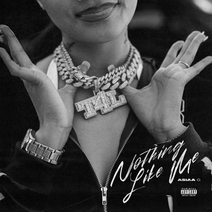 Nothing Like Me by Asiaa G