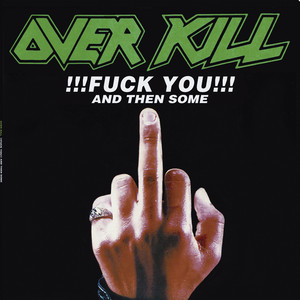 Fuck You (Live) - song and lyrics by Overkill | Spotify