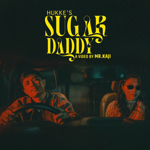 Hukke Official - SUGAR DADDY