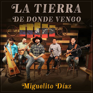 La Tierra de donde Vengo by Miguelito Diaz