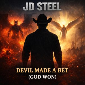 Devil Made A Bet (God Won) by JD Steel