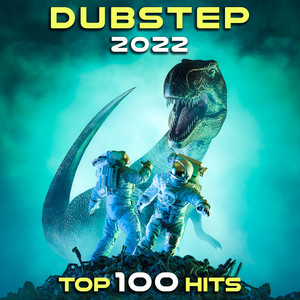 Dubstep 2022 Top 100 Hits album