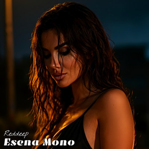 Reddeep - Esena Mono
