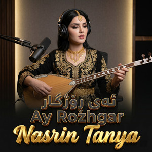 Ay Rozhgar by Nasrin Tanya, Nasrin Kurdi