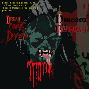 Dungeon Barbarian - Instrumental by Dread Count Draco, Horror Villain
