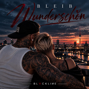 BLEIB WUNDERSCHÖN by BLVCKLIИE
