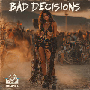 Bad Decisions by NICBASE