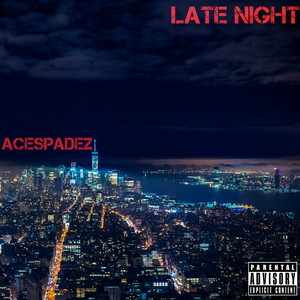 AceSpadez - Late Night