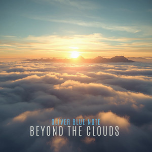 Beyond the Clouds by Oliver Blue Note