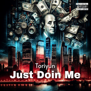Just Doin Me by Toriyun