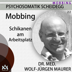 Mobbing (Schikanen am Arbeitsplatz)