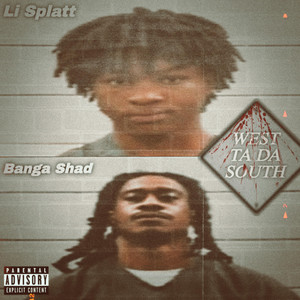West Ta Da South by li splatt, Banga Shad