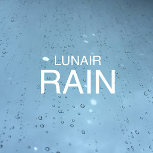 RAIN by LUNAIR
