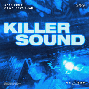 Killer Sound by Aden Rémai, GAWP, I Jah