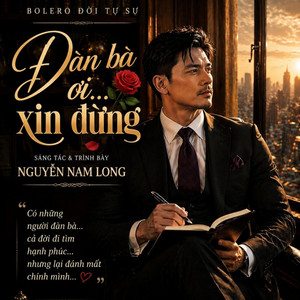 ĐÀN BÀ ƠI… XIN ĐỪNG by Nguyen Nam Long