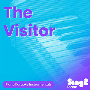 Sing2Piano - The Visitor (Lower Key) [Originally Performed by SIENNA SPIRO] [Piano Karaoke Version]