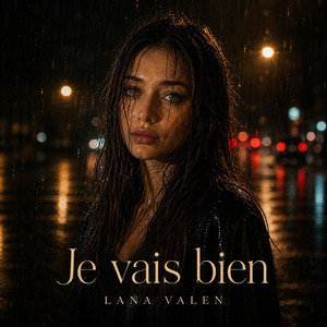Je vais bien by Lana Valen