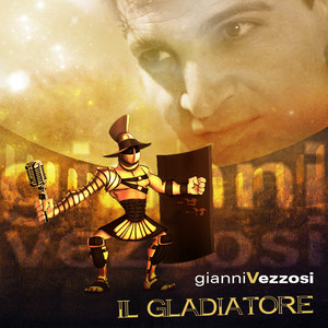 Gianni Vezzosi - Il gladiatore
