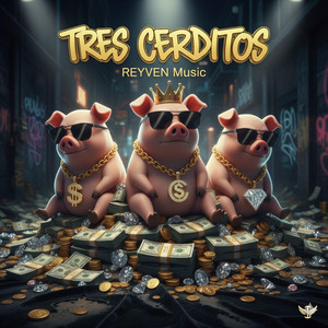 TRES CERDITOS by REYVEN MUSIC