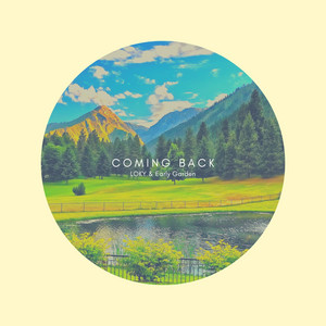 Coming Back by LOKY, Early Garden