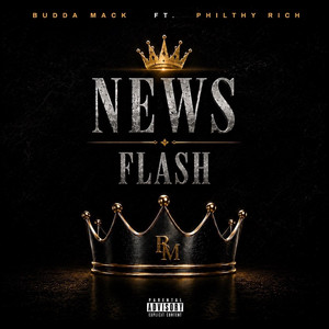 News Flash by Budda Mack, Philthy Rich