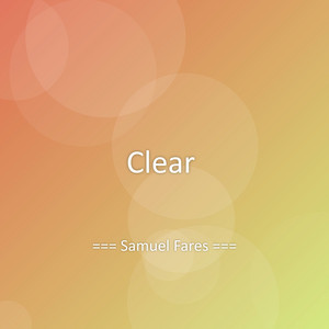 Clear by Samuel Fares