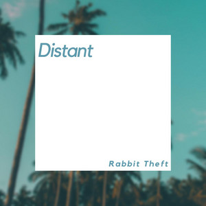 Distant by Rabbit Theft
