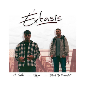 Éxtasis by EITYN
