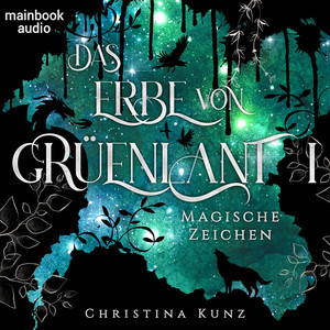 Das Erbe von Grüenlant. Band 1: Magische Zeichen (Fantasy-Serie)