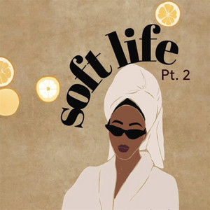 Soft Life, Pt. 2 by M1ife