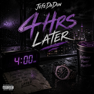 4Hrs Later by JefeDaDon