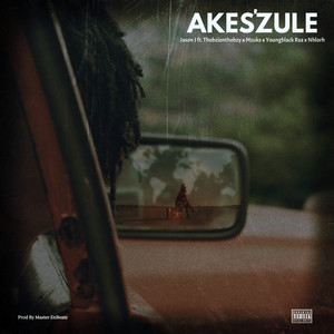 Akes'zule (feat. Thobzienthobzy, Youngblack Rsa, Mzuks & Nhlorh)
