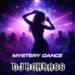 Mystery Dance by DJ BORBASS