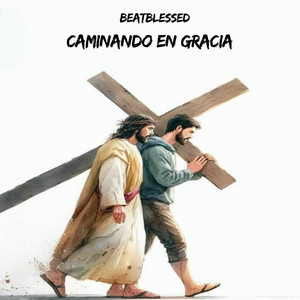 Caminando en Gracia - Extended Version by Beatblessed