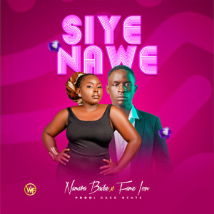 Namara baibe - Siye Nawe (feat. Fame Icon)