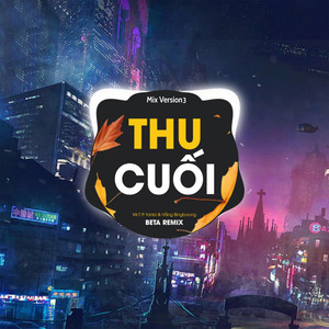 Thu Cuối - Remix 3