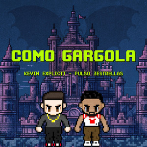 Como Gárgola by Kevin Explicit, Pulso 3Estrellas