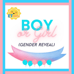 ET littles - Boy or Girl (Gender Reveal)