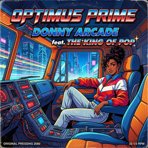 Optimus Prime by DONNY ARCADE, The King of Pop