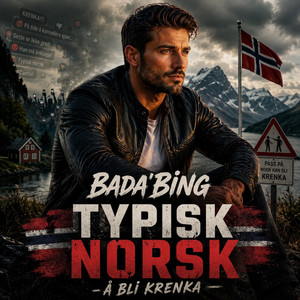 Typisk Norsk (å bli krenka) by Bada'Bing