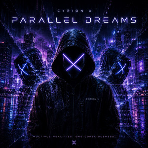 Parallel Dreams by Cyrion X