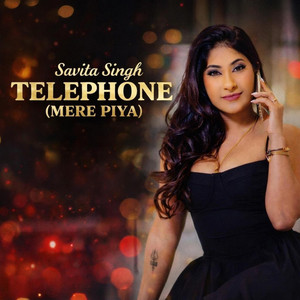 Telephone “Mere Piya” by Savita Singh