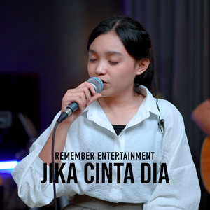 Jika Cinta Dia by Remember Entertainment
