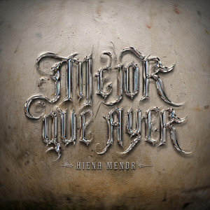mejor que ayer by Hiena Menor