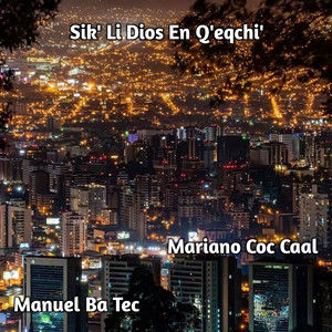 Sik' Li Dios en Q'eqchi' (Remezcla)