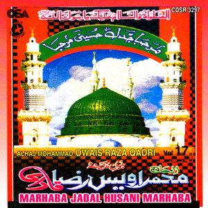 M Owais Raza Qadri - Marhaba Jaddal Husaini Marhaba